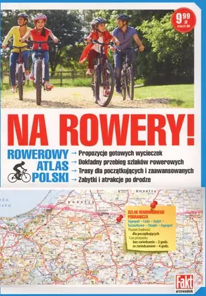 Na rowery! Rowerowy atlas Polski. Fakt przewodnik 1/2018 - praca zbiorowa - książka