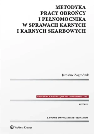 Metodyka pracy obrońcy i pełnomocnika w sprawach.. - Jarosław Zagrodnik - książka
