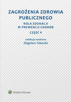 Jak nowa - Zagrożenia zdrowia publicznego cz. 4 - Tokarski Zbigniew - książka - miękka