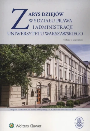 Zarys dziejów Wydziału Prawa i Administracji Uniwersytetu Warszawskiego -  - książka