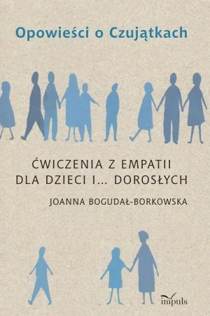 Opowieści o Czujątkach - Joanna Bogudała-Borkowska - książka