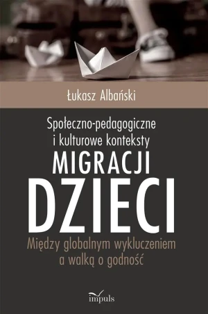 Społeczno-pedagogiczne i kulturowe konteksty... - Łukasz Albański - książka