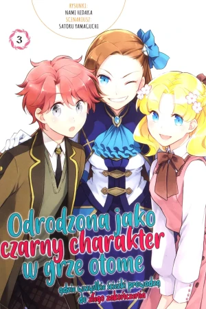 Odrodzona jako Czarny Charakter w Grze Otome. Tom 3 - Nami Hidaka - książka