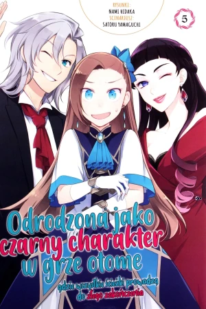 Odrodzona jako Czarny Charakter w Grze Otome. Tom 5 - Satoru Yamaguchi, Nami Hidaka - książka