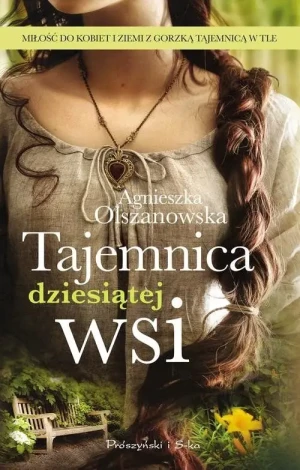 Tajemnica dziesiątej wsi - Agnieszka Olszanowska - książka