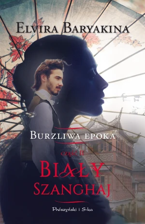 Biały Szanghaj. Burzliwa epoka. Tom 2 - Elvira Baryakina - książka