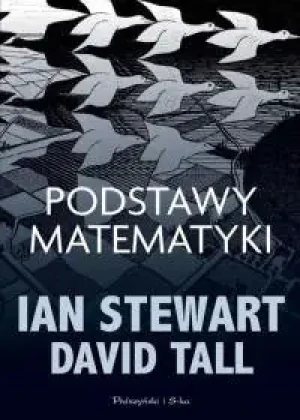 Podstawy matematyki - Ian Stewart, David Tall - książka