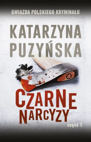 Czarne narcyzy. Część 1. Lipowo. Tom 8 - Katarzyna Puzyńska - książka