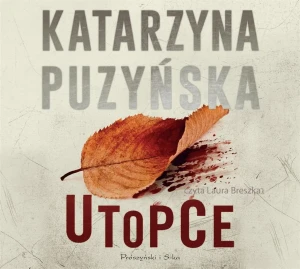 Utopce. Lipowo. Tom 5 - Katarzyna Puzyńska, Laura Breszka - książka