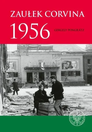 Zaułek Corvina 1956 - Gergely Pongrtz - książka