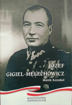 Józef Gigiel- Melechowicz - Marek Kozubel - książka