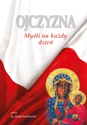 Ojczyzna. Myśli na każdy dzień - ks. Józef Orchowski - książka