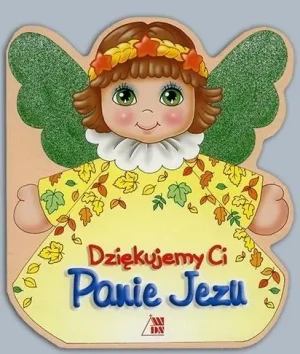 Dziękujemy Ci Panie Jezu - ks. Bogdan Król - książka