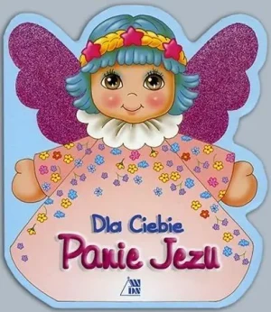 Dla Ciebie Panie Jezu - Ks. Bogdan Król - książka