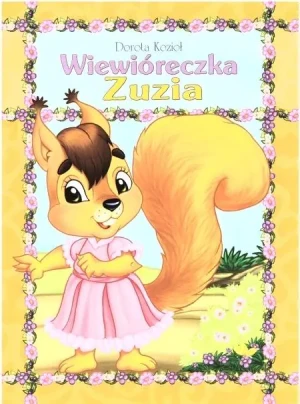 Wiewióreczka Zuzia - Dorota Kozioł - książka