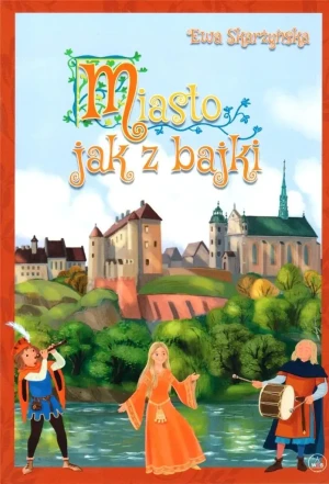 Miasto jak z bajki - Ewa Skarżyńska - książka