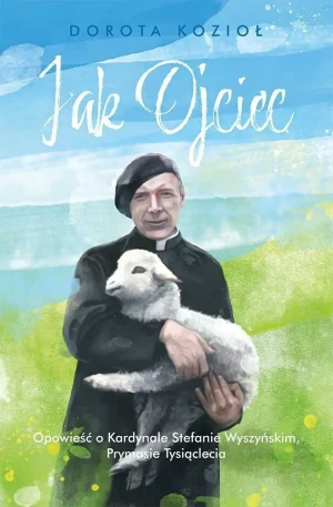Jak Ojciec - Dorotka Kozioł - książka