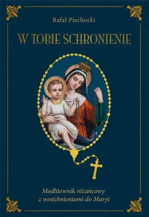 W Tobie schronienie BR - Rafał Piechocki - książka