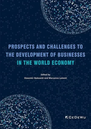 Prospects and Challenges to the Development of Businesses in the World Economy - Stanisław Bukowski, Marzanna Lament - książka