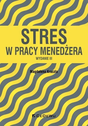 Stres w pracy menedżera - Magdalena Kraczla - książka
