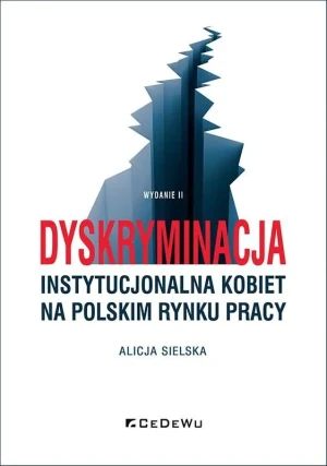 Dyskryminacja instytucjonalna kobiet na polskim rynku pracy - Alicja Sielska - książka