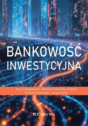 Bankowość inwestycyjna - praca zbiorowa - książka