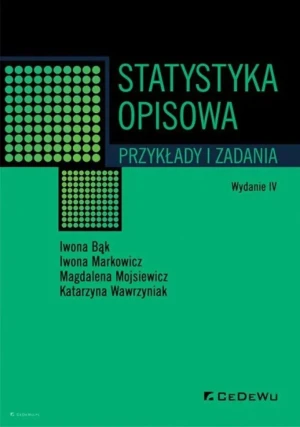 Statystyka opisowa. Przykłady i zadania w.4 - praca zbiorowa - książka