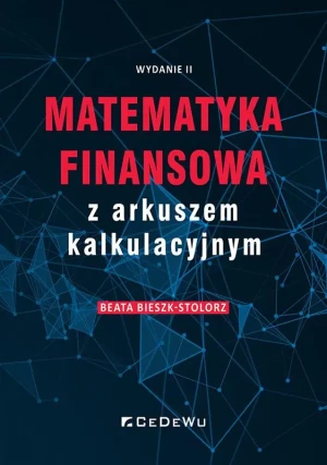 Matematyka finansowa z arkuszem kalkulacyjnym - Beata Bieszk-Stolorz - książka