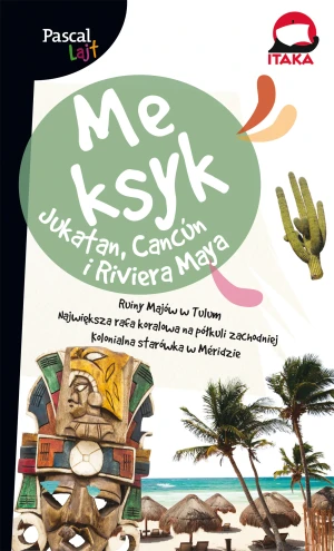 Meksyk. Jukatan, Cancuń i Riviera Maya - praca zbiorowa - książka