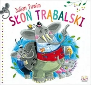 Słoń Trąbalski - Julian Tuwim - książka