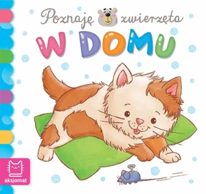 Poznaję zwierzęta. W domu - praca zbiorowa - książka
