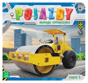 Pojazdy małego chłopczyka. Część 1 -  - książka