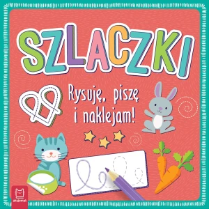Szlaczki. Rysuję, piszę i naklejam! - praca zbiorowa - książka