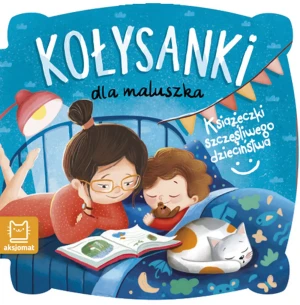 Książeczki szczęśliwego dzieciństwa. Kołysanki dla maluszka - praca zbiorowa - książka