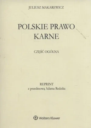 Polskie prawo karne Część ogólna - Makarewicz Juliusz - książka