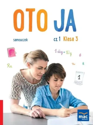 Oto ja. Samouczek. Klasa 3. Część 1 - Karina Mucha, Anna Stalmach-Tkacz, Joanna Wosianek - książka