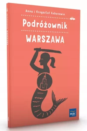 Podróżownik. Warszawa - Anna Kobus, Krzysztof Kobus - książka