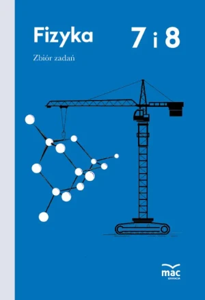 Fizyka. Zbiór zadań. Klasa 7 i 8 - Opracowanie zbiorowe - książka