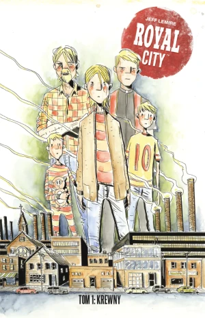 Krewny. Royal City. Tom 1 - Lemire Jeff - książka