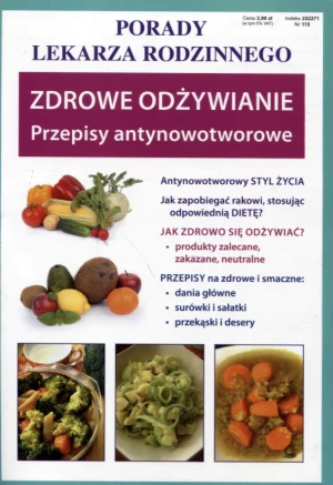 Zdrowe odżywianie. Przepisy antynowotworowe. Porady lekarza rodzinnego - Praca zbiorowa - książka