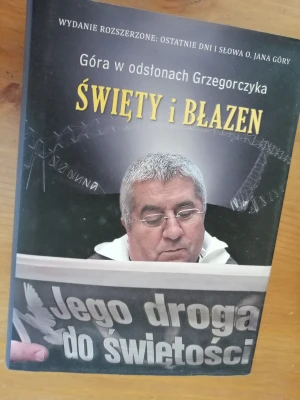 Święty i błazen (wydanie rozszerzone) - Jan Grzegorczyk - książka