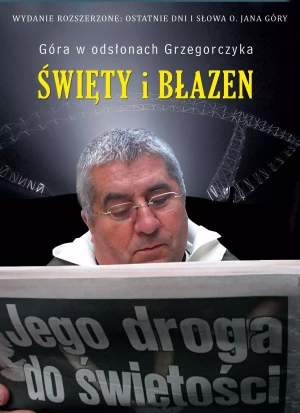 Święty i błazen (wydanie rozszerzone) - Jan Grzegorczyk - książka