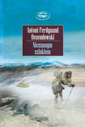 Nieznanym szlakiem - Antoni Ferdynand Ossendowski - książka