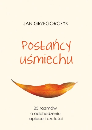 Posłańcy uśmiechu - Jan Grzegorczyk - książka