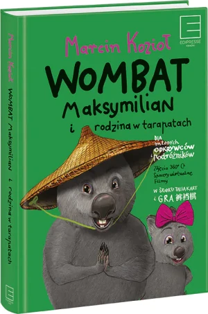 Wombat Maksymilian i rodzina w tarapatach - Marcin Kozioł - książka