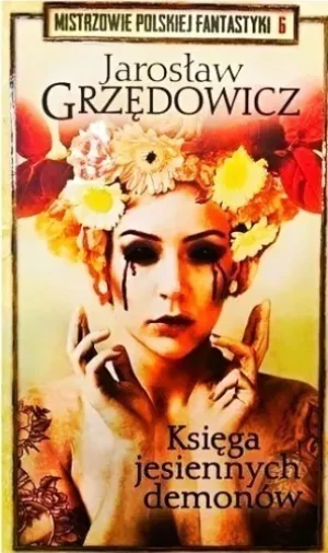 Mistrzowie Polskiej Fantastyki - Grzędowicz Jarosław - książka
