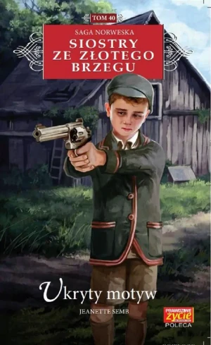 Ukryty motyw. Siostry ze Złotego Brzegu. Tom 40 - Jeanette Semb - książka
