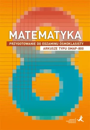 Matematyka. Przygotowanie do egzaminu ósmoklasisty. Arkusze typu OMAP-800 - Marzenna Grochowalska, Jerzy Janowicz - książka