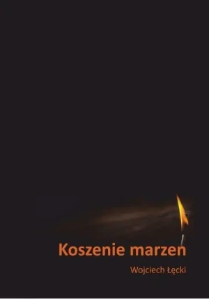 Koszenie marzeń - Wojciech Łęcki - książka