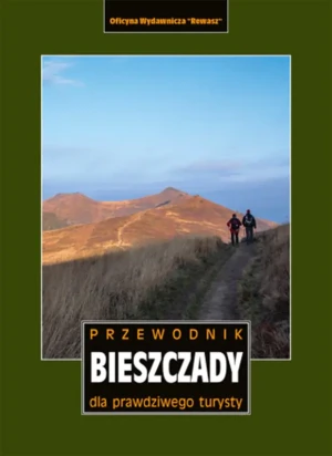 Bieszczady. Przewodnik dla prawdziwego turysty - opracowanie zbiorowe - książka
